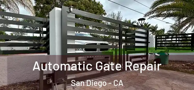 Automatic Gate Repair San Diego - CA