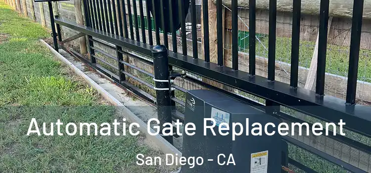 Automatic Gate Replacement San Diego - CA