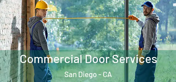 Commercial Door Services San Diego - CA