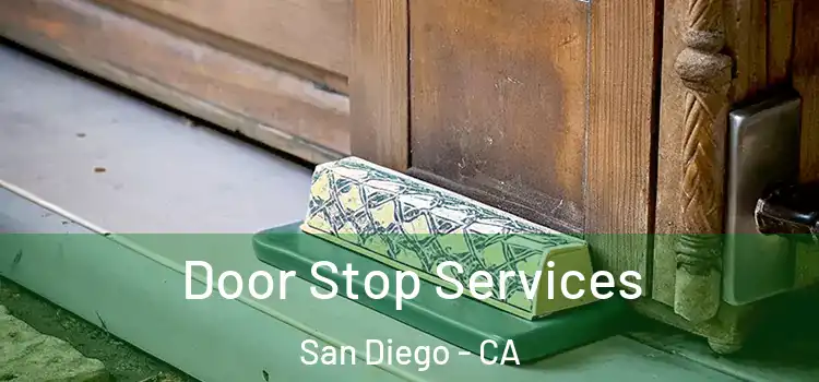 Door Stop Services San Diego - CA