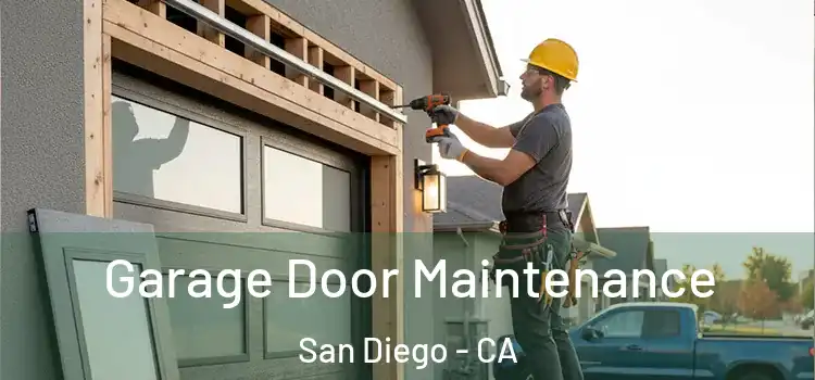 Garage Door Maintenance San Diego - CA
