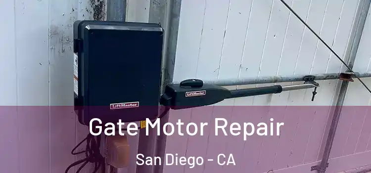 Gate Motor Repair San Diego - CA