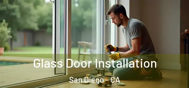 Glass Door Installation San Diego - CA