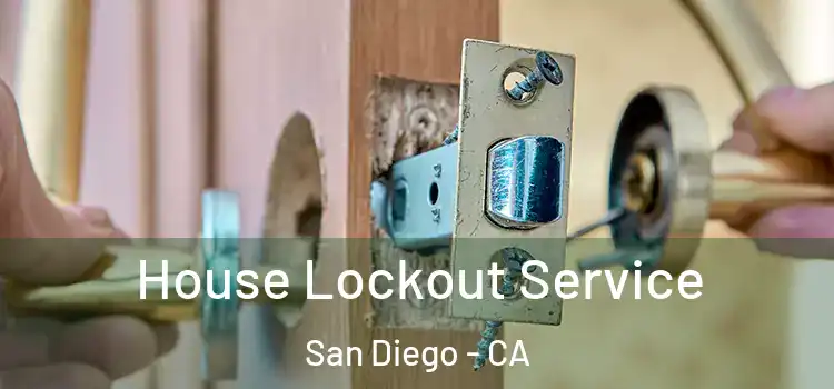 House Lockout Service San Diego - CA