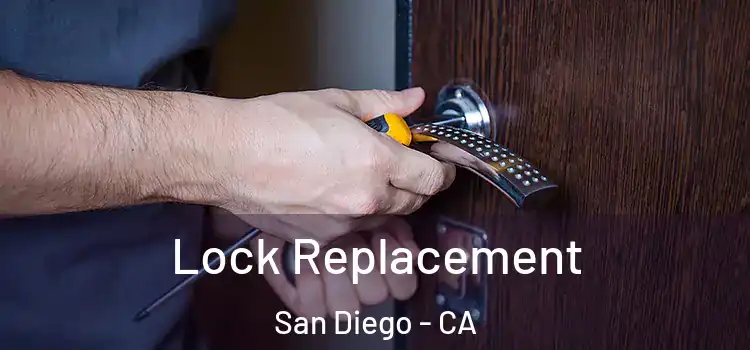 Lock Replacement San Diego - CA